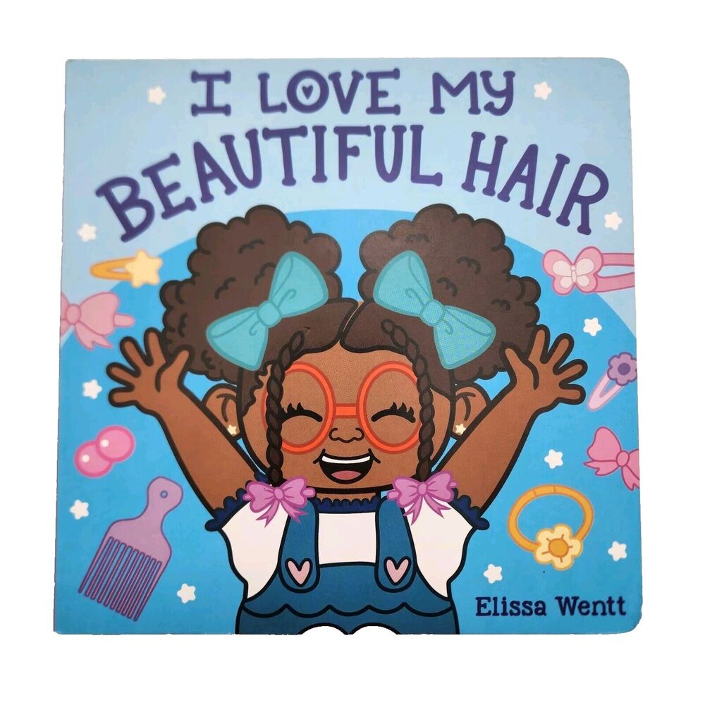 I Love My Beautiful Hair Board Book by Elissa Wentt 2022